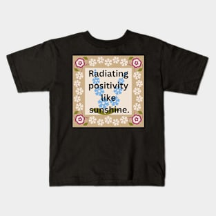 Radiating positivity like sunshine. Kids T-Shirt